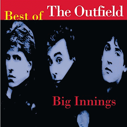 The Outfield : Big Innings (The Best of the Outfield)